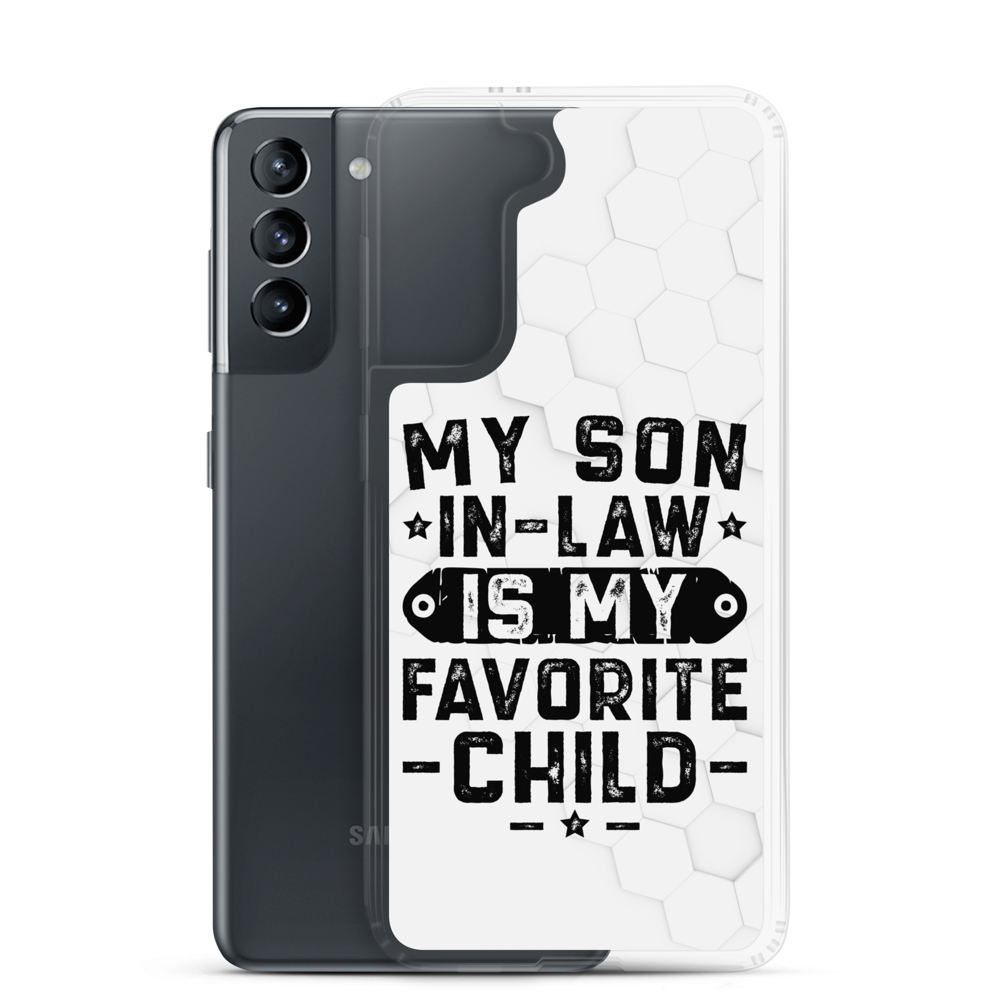 My Son-In-Law Is My Favorite Child Clear Case for Samsung®