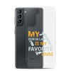 My Son-In-Law Is My Favorite Child Clear Case for Samsung®