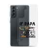 If Papa Can't Fix It We're All Screwed Clear Case for Samsung®