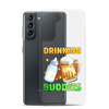 Drinking Buddies Clear Case for Samsung®