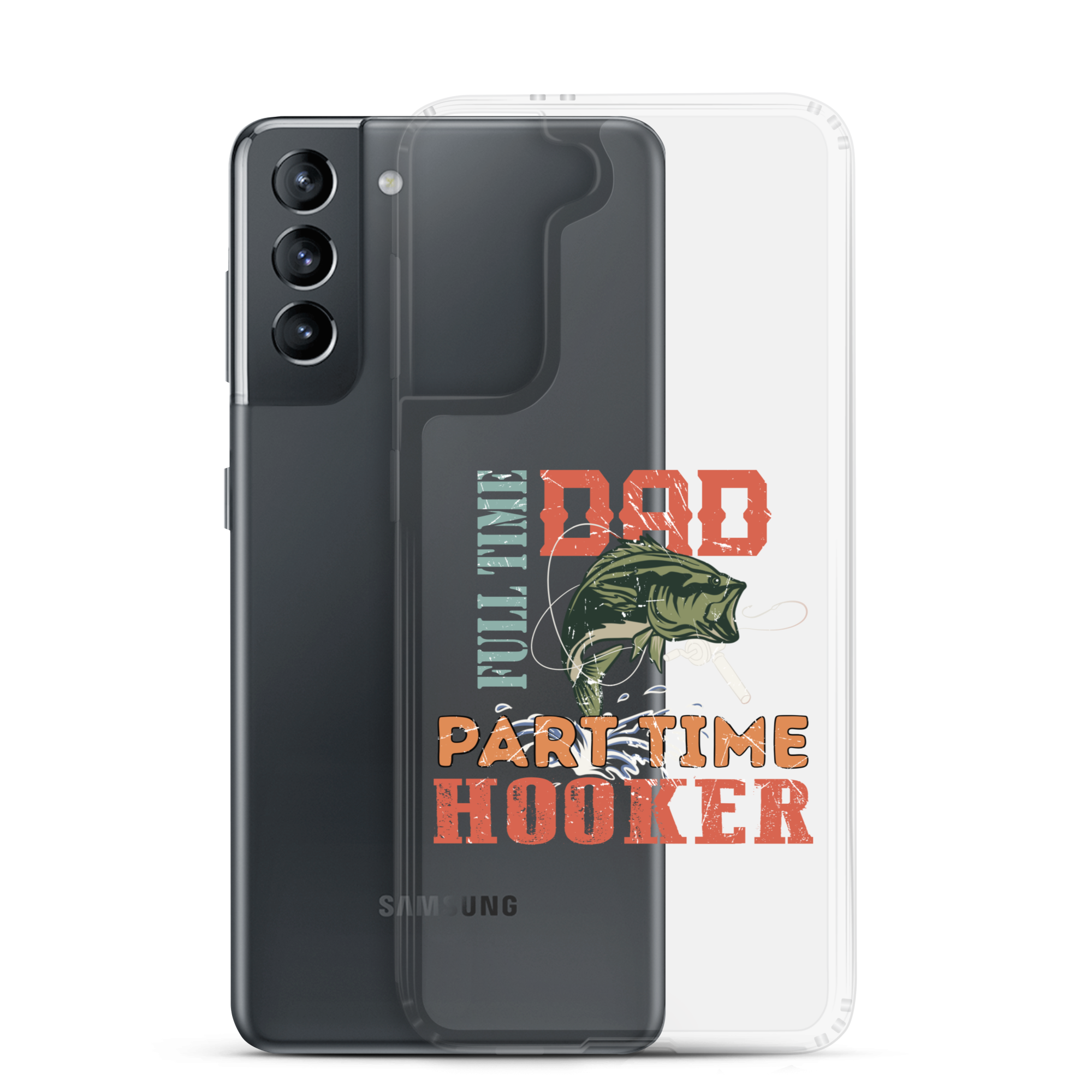 Dad Full Time Part Time Hooker Clear Case for Samsung®