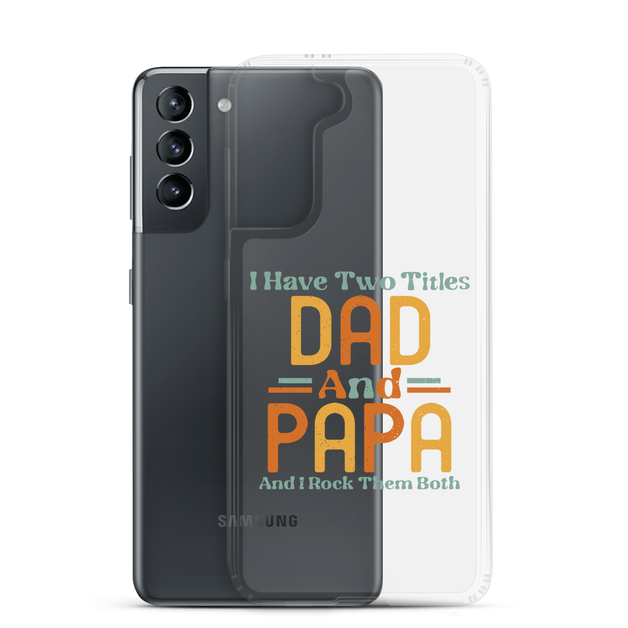 I Have Two Titles Dad And Papa And I Rock Them Both Clear Case for Samsung®