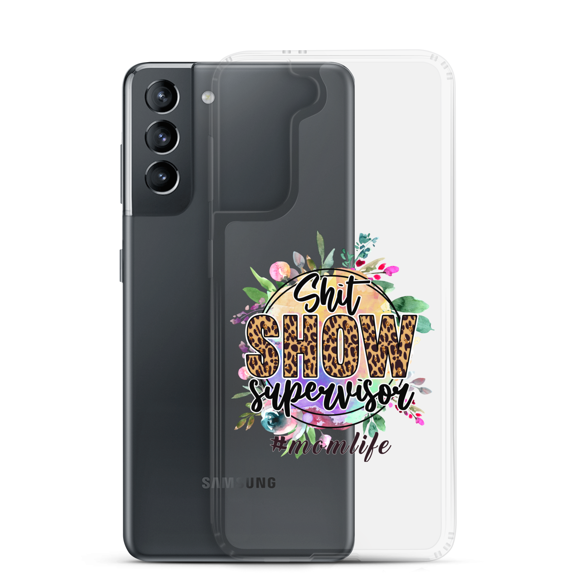 Shit Show Supervisor #Mom Life Clear Case for Samsung®