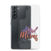 Bad Moms Club Clear Case for Samsung®