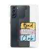 Bad Moms Club Clear Case for Samsung®