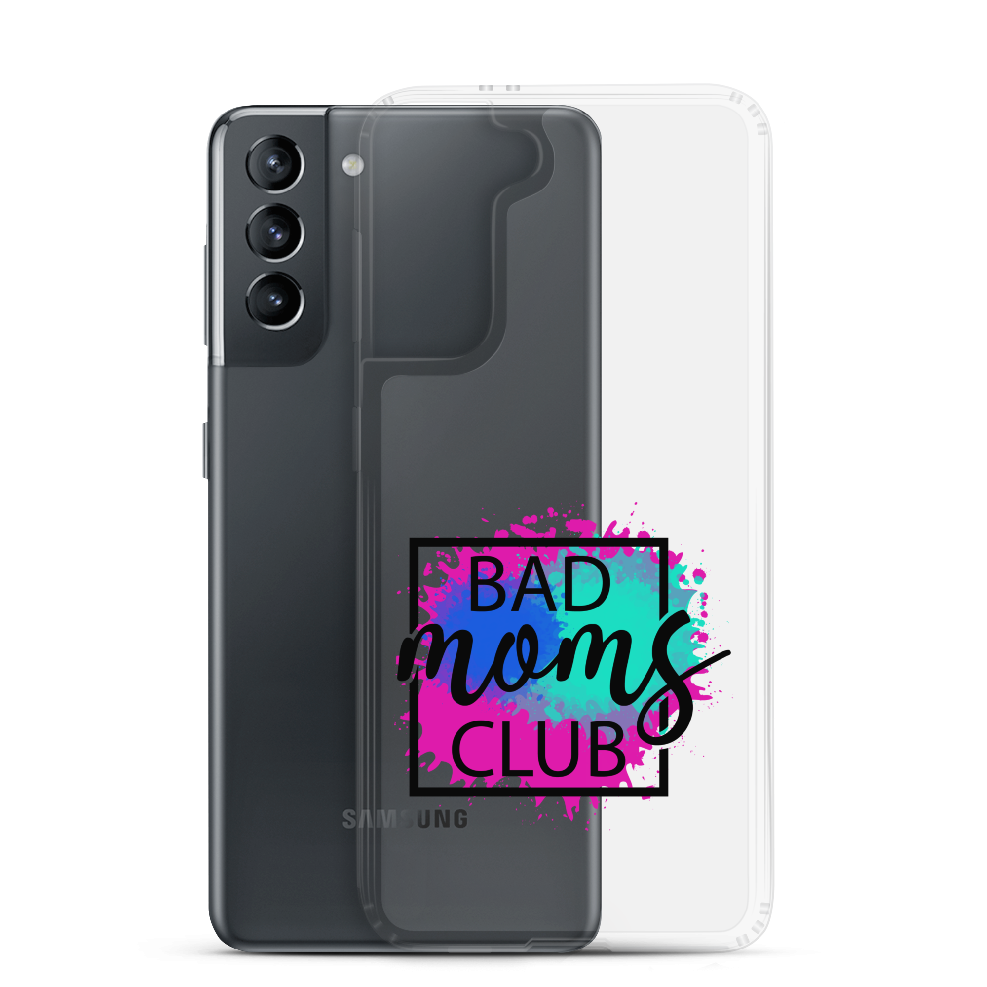 Bad Moms Club Clear Case for Samsung®