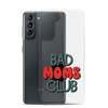 Bad Moms Club Clear Case for Samsung®