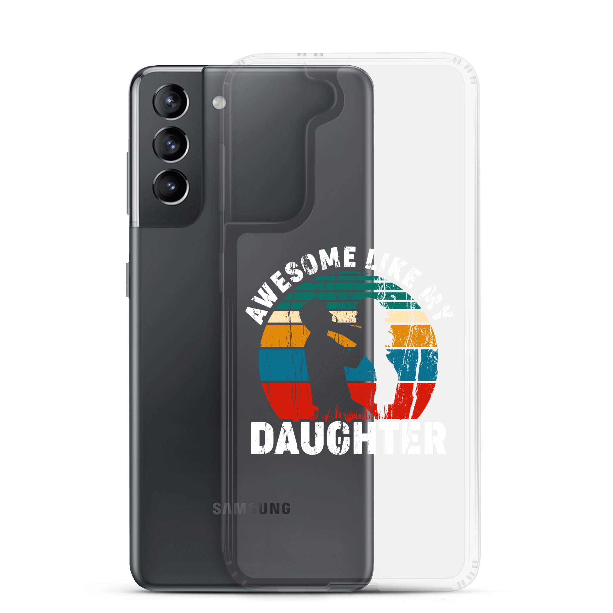 Awesome Like My Daughter Clear Case for Samsung®