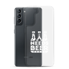 Dad Needs Beer Clear Case for Samsung®