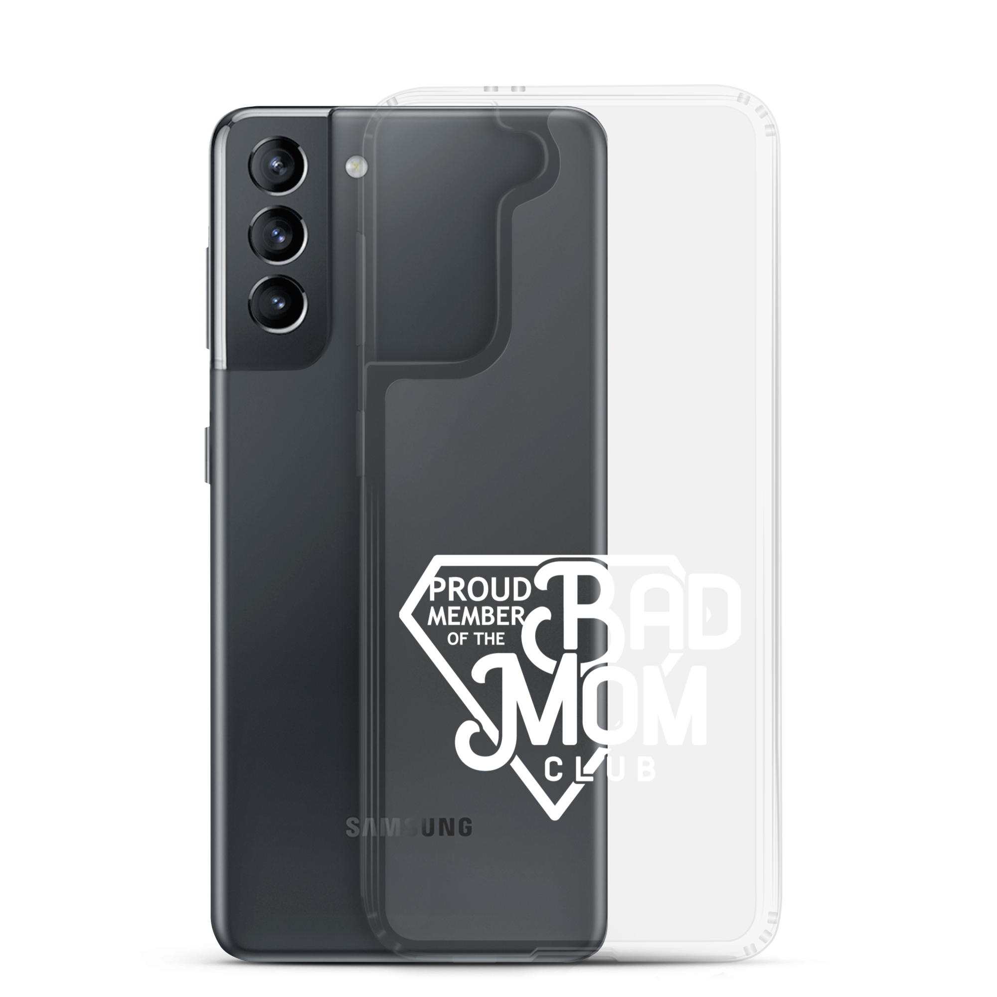 Proud Member Of The Bad Mom Club Clear Case for Samsung®