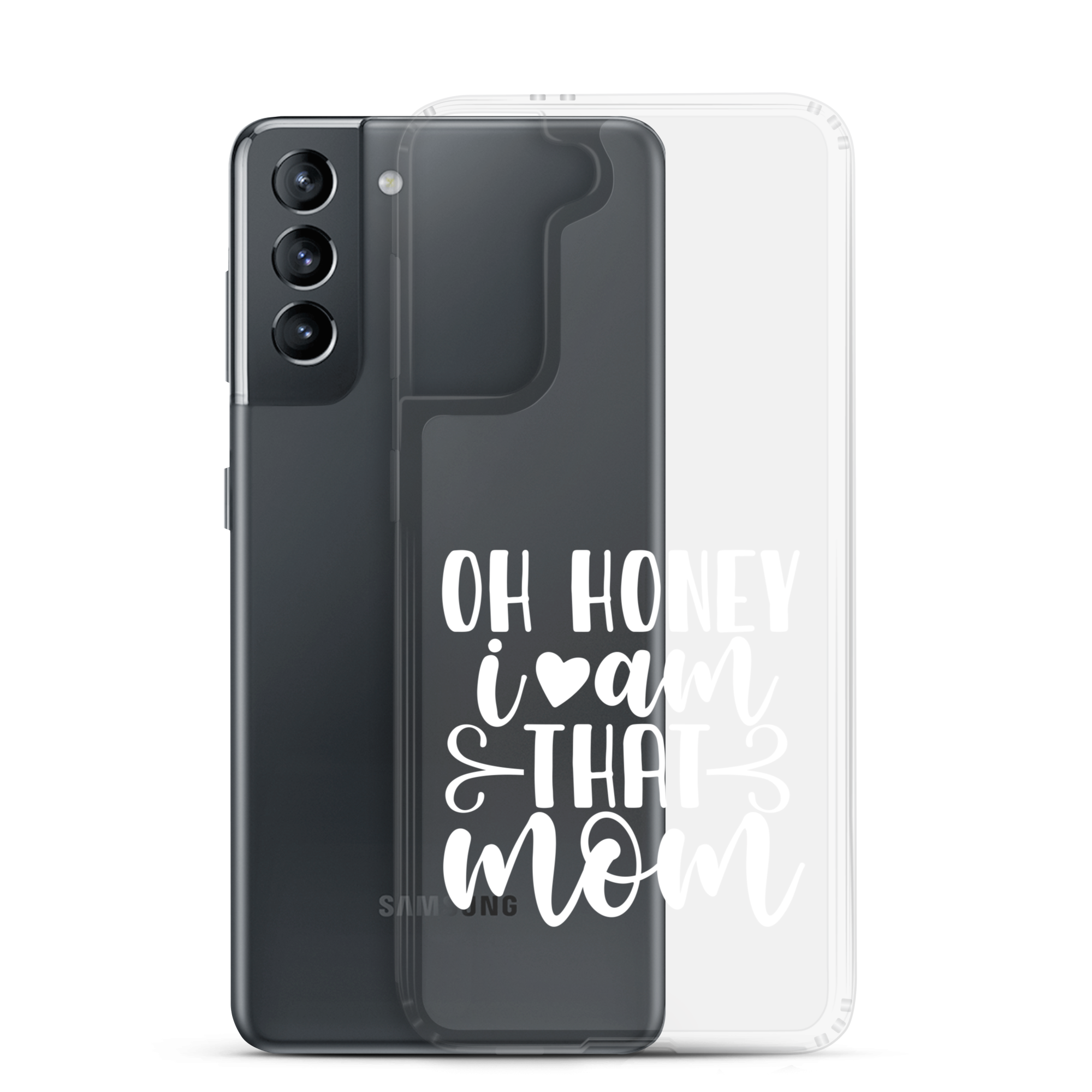 Oh Honey I Am That Mom Clear Case for Samsung®