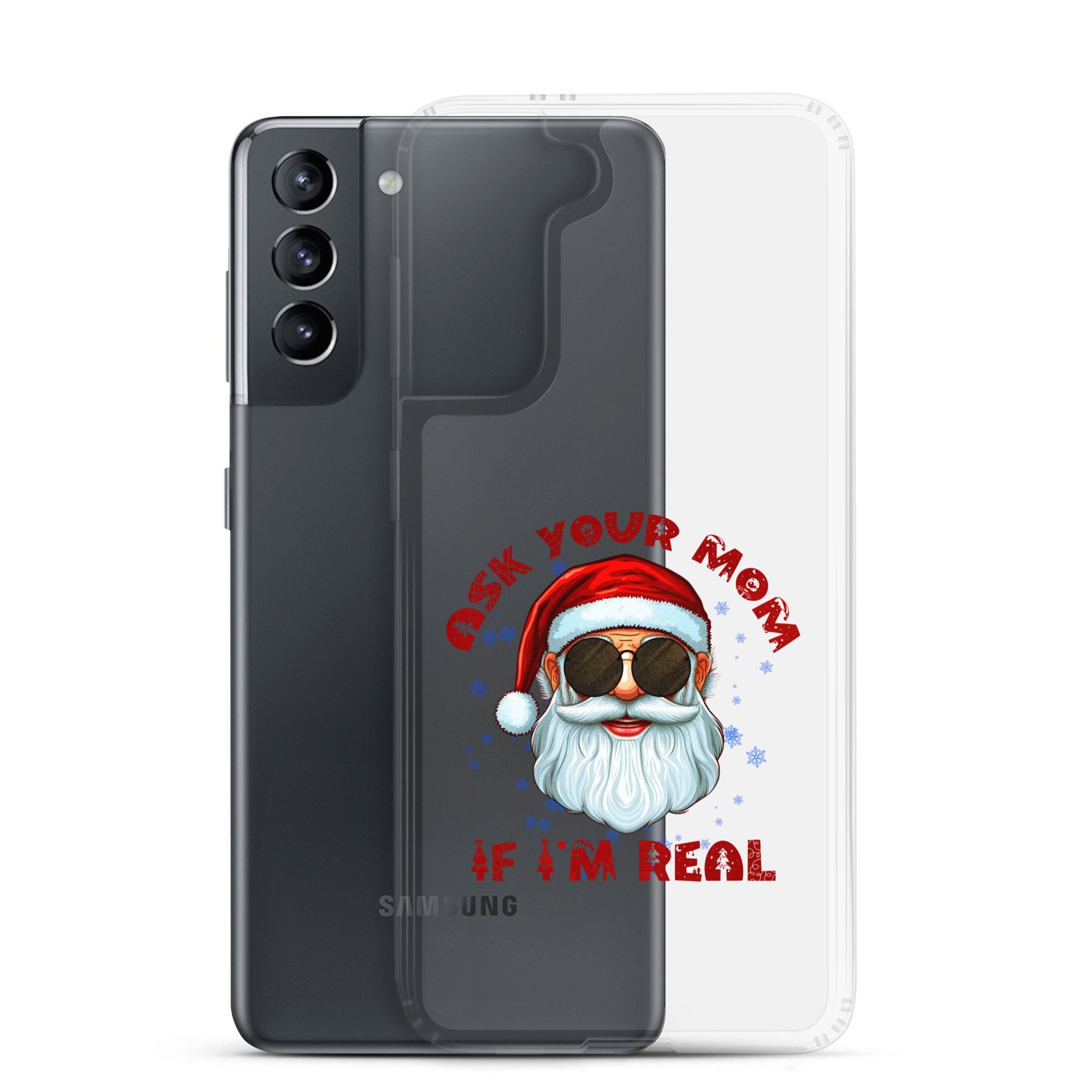 Ask Your Mom If I'm Real Clear Case for Samsung®