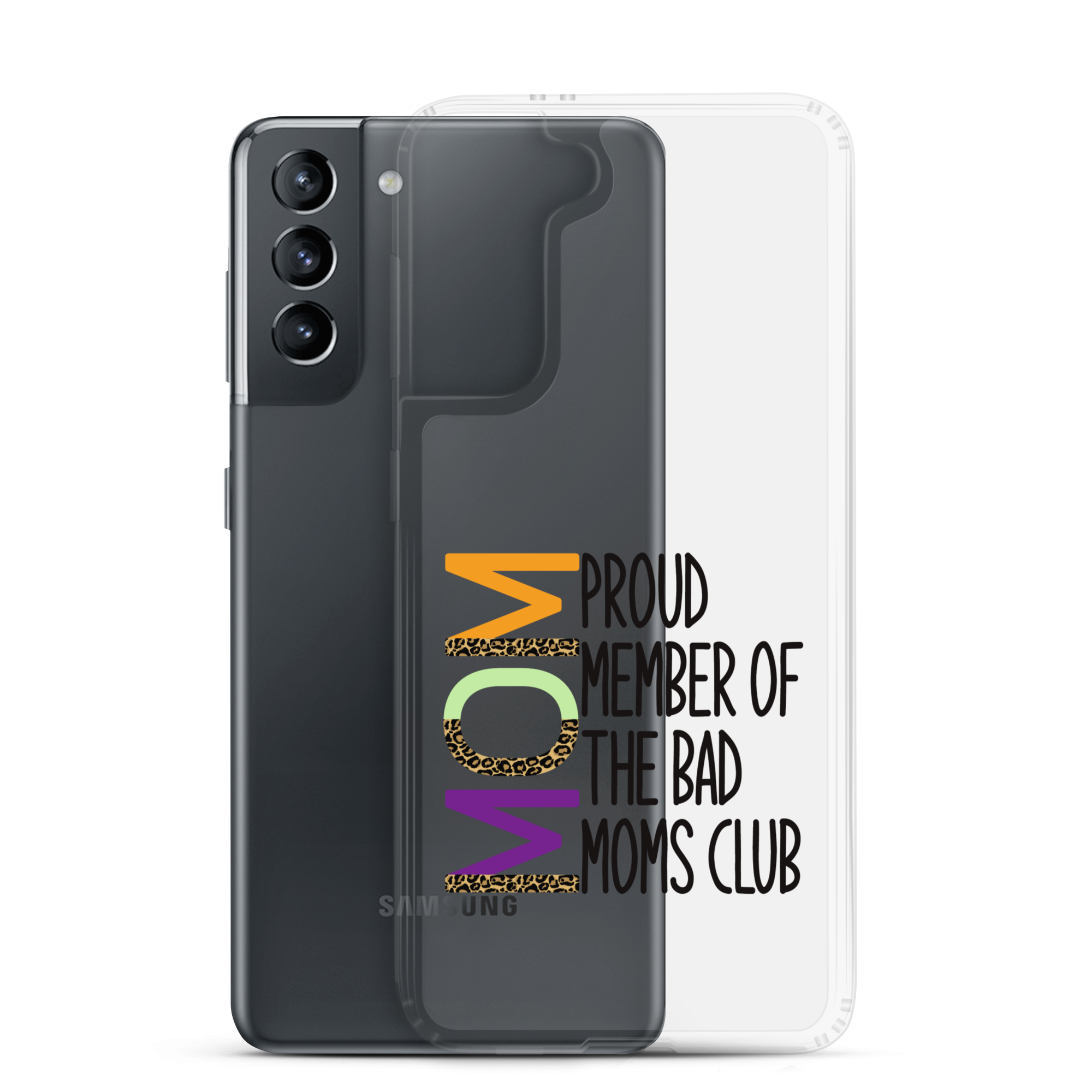 Proud Member Of The Bad Moms Club Clear Case for Samsung®