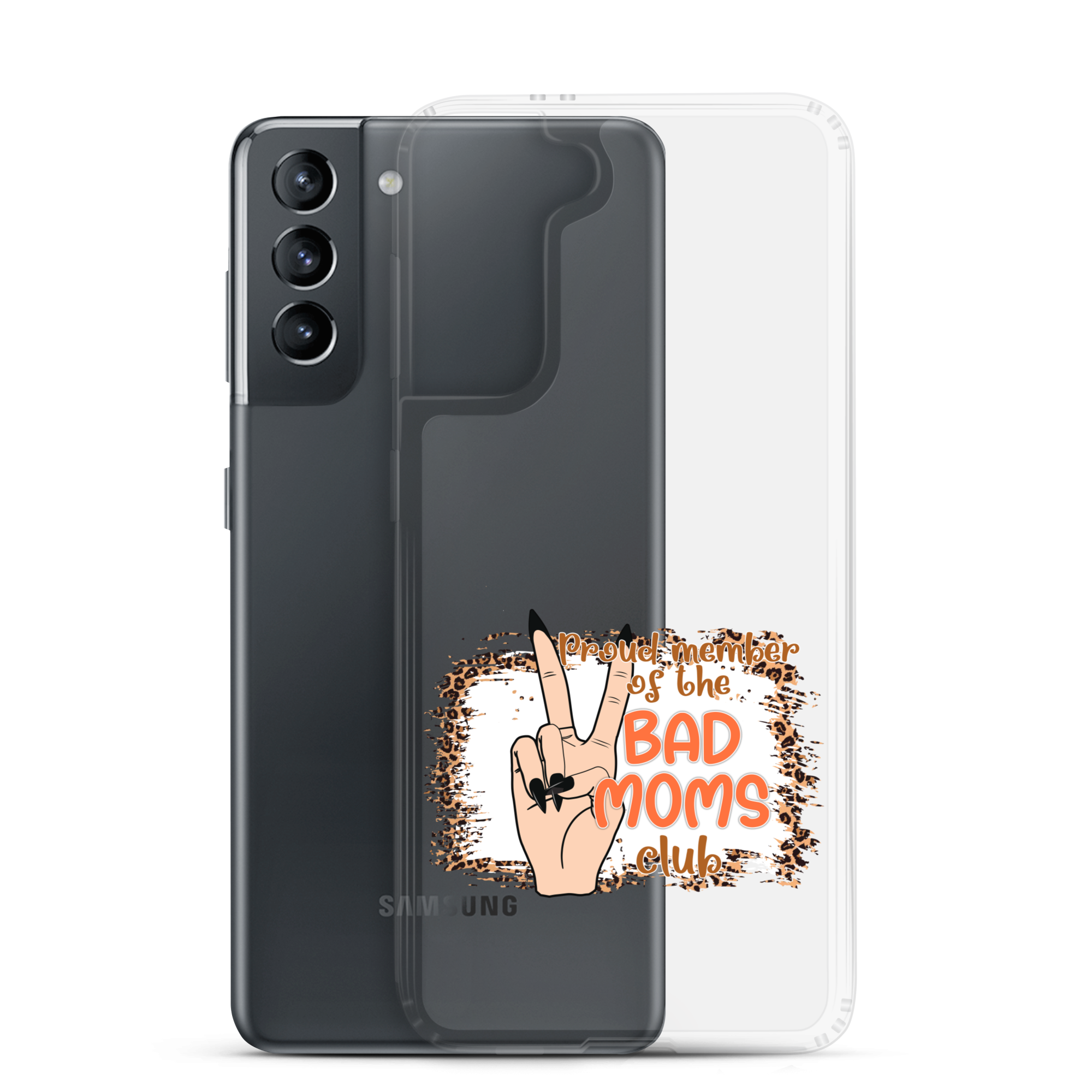 Proud Member Of The Bad Moms Club Clear Case for Samsung®