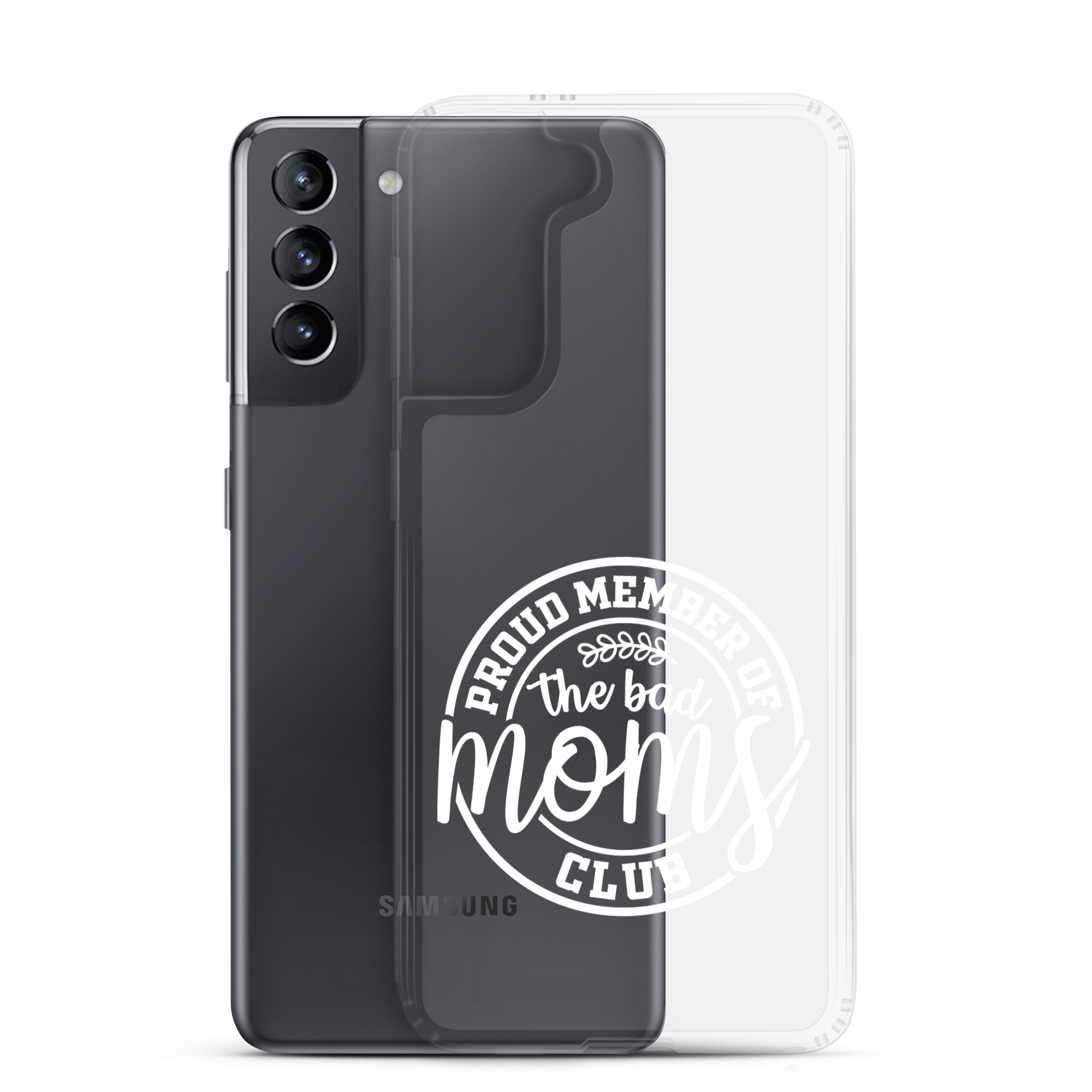 Proud Member Of The Bad Moms Club Clear Case for Samsung®