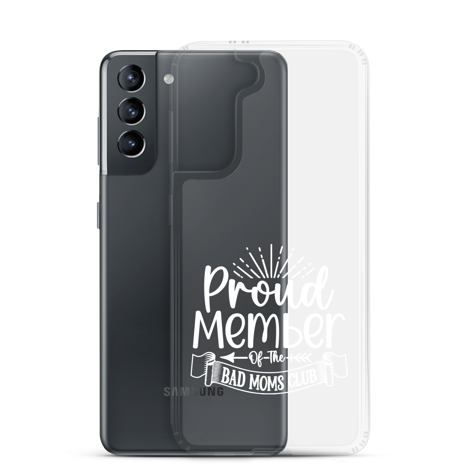 Proud Member Of The Bad Moms Club Clear Case for Samsung®