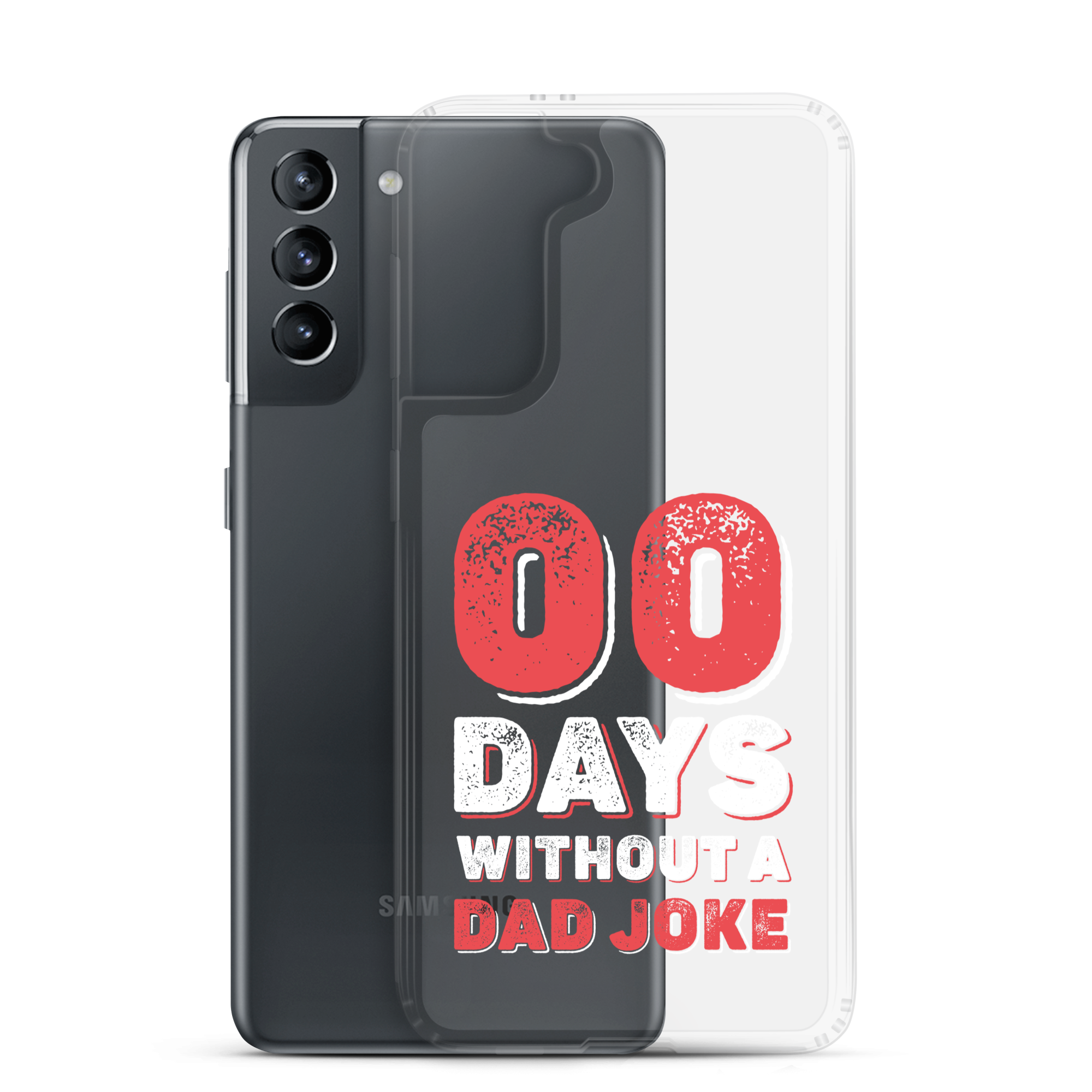 Zero Days Without A Dad Joke Clear Case for Samsung®