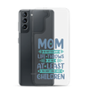 No Matter What Life Throws At You, At Least You Don't Have Ugly Children Clear Case for Samsung®