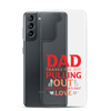 Dad Thanks For Not Pulling Out, Happy Father's Day, Love Clear Case for Samsung®