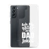 Ask Me About My Dad Jokes Clear Case for Samsung®