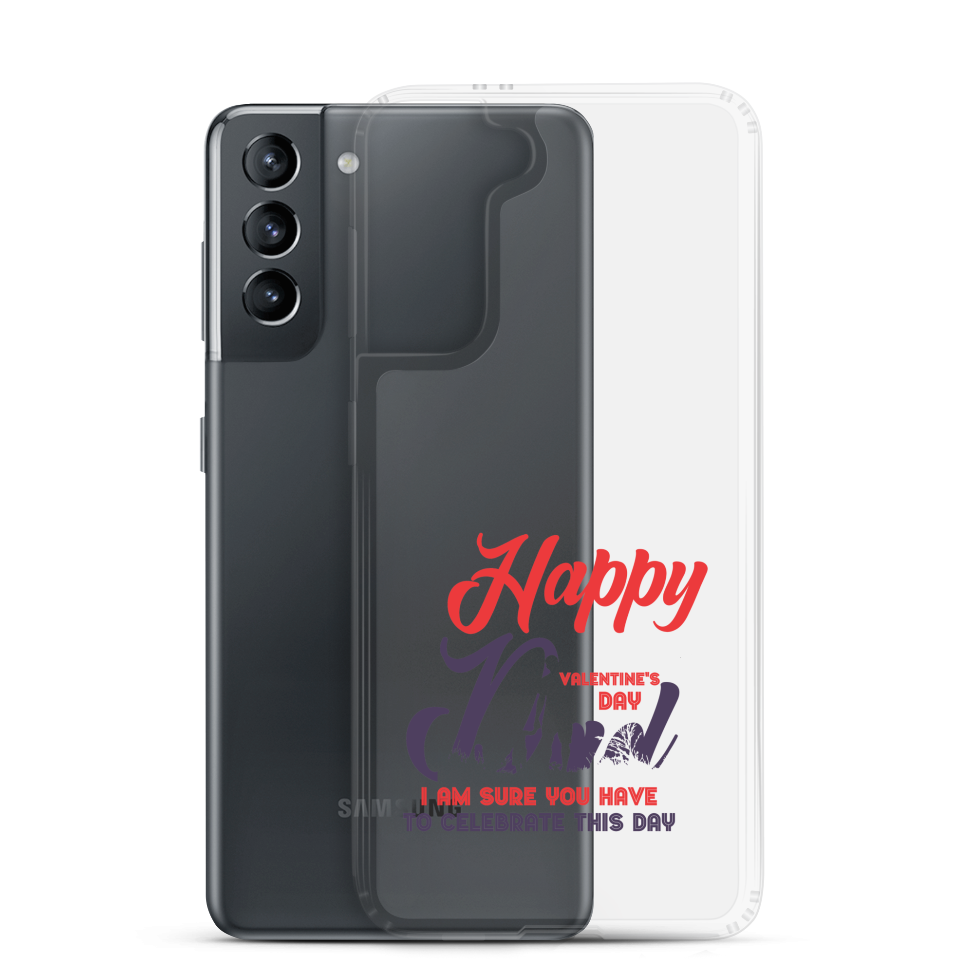 Happy Valentine's Day Dad I Am Sure You Have To Celebrate This Day Clear Case for Samsung®