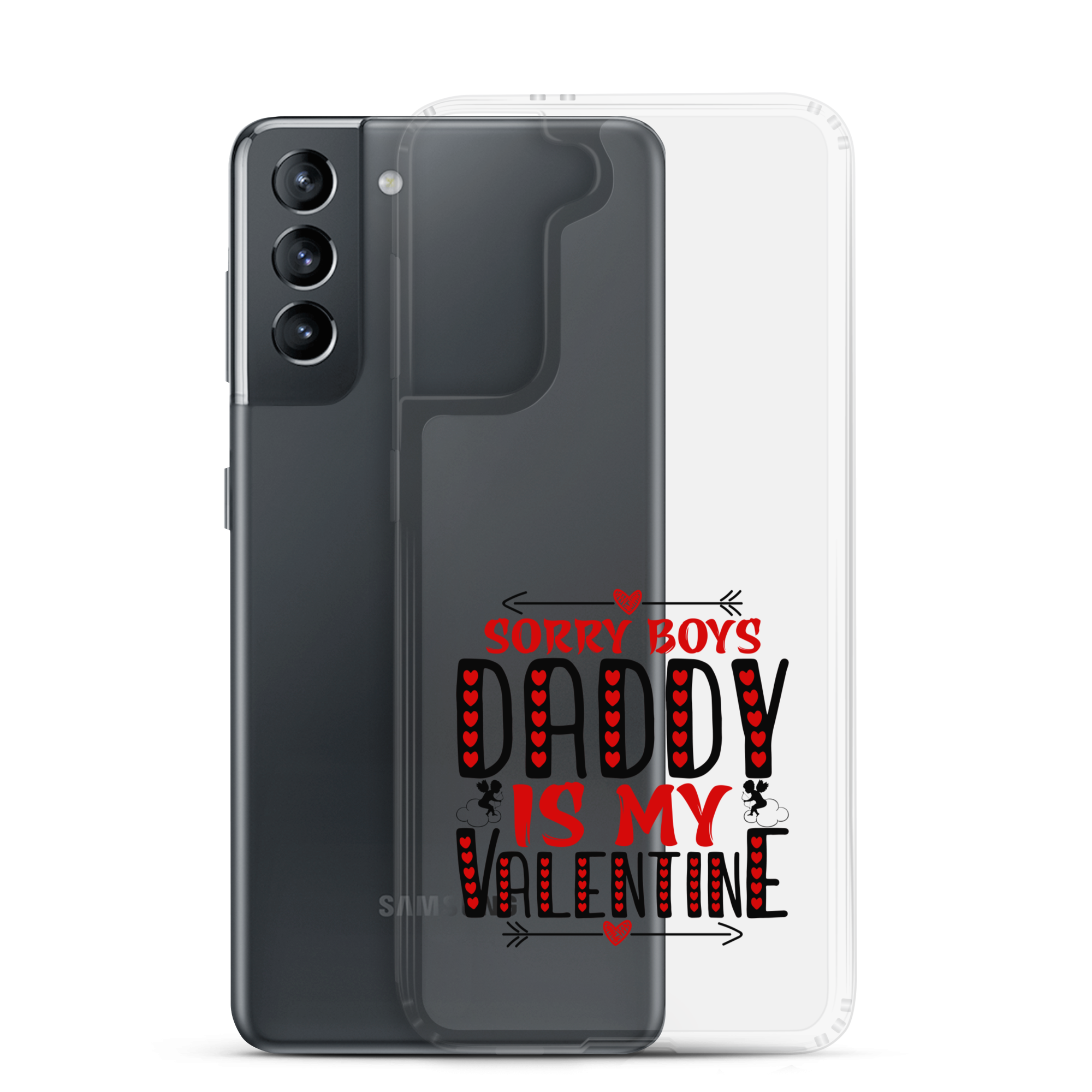 Sorry Boys Daddy is My Valentine Clear Case for Samsung®