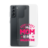 Sorry Ladies, My Mom Is My Valentine Clear Case for Samsung®