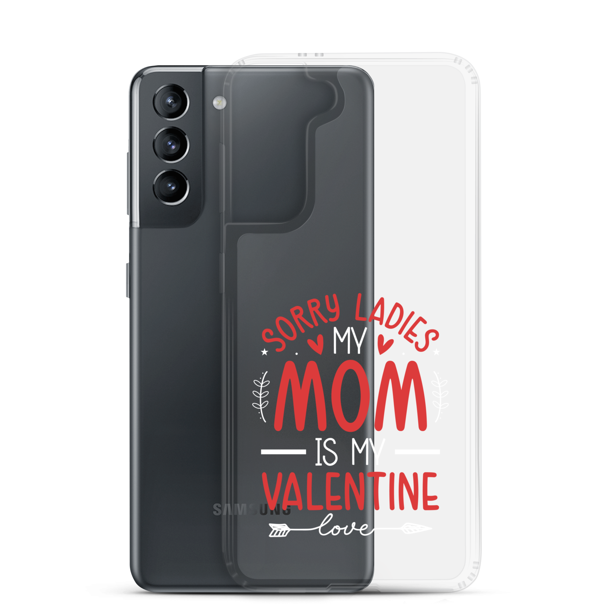 Sorry Ladies, Mom Is My Valentine Clear Case for Samsung®