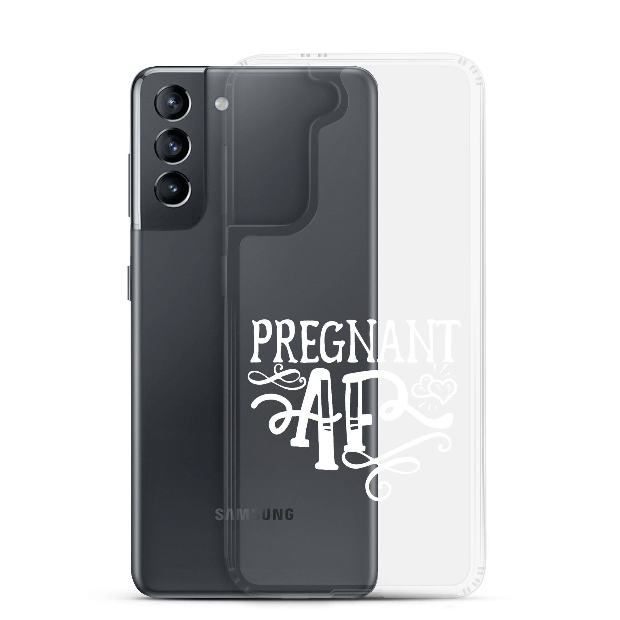 Pregnant AF Clear Case for Samsung®