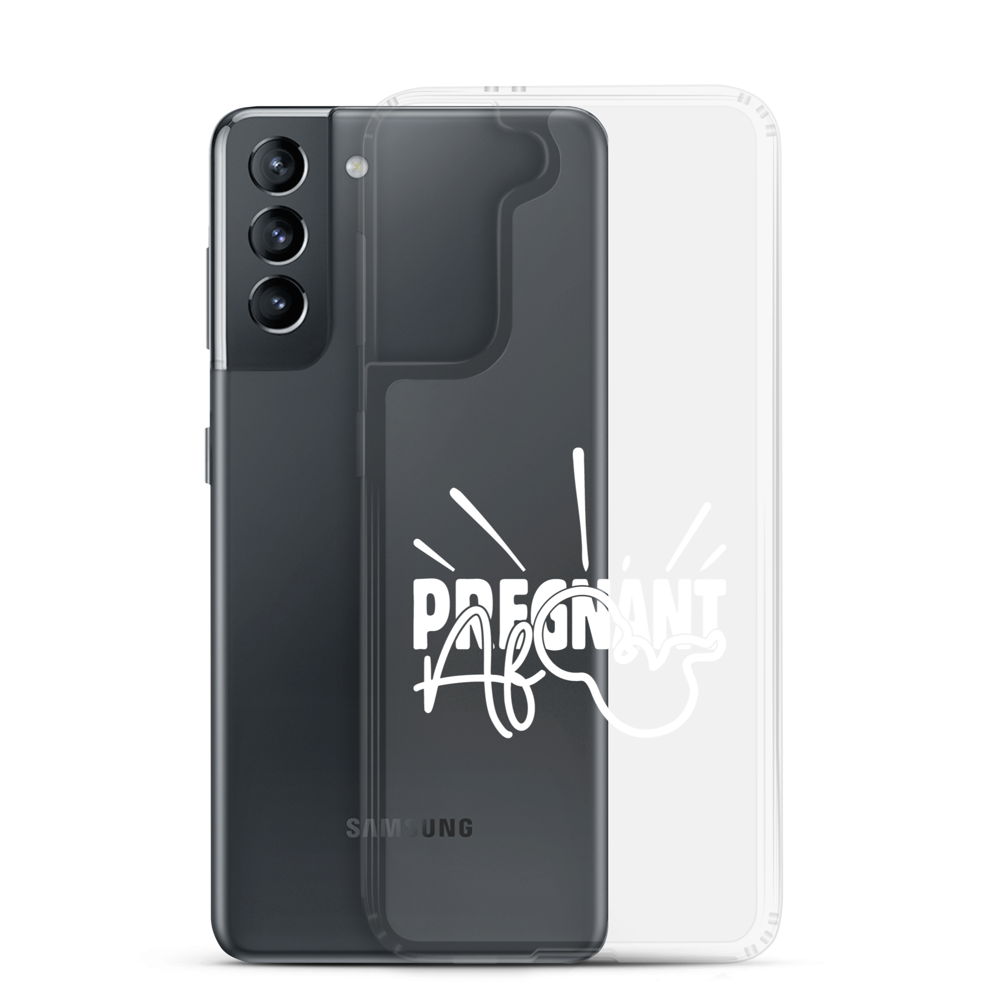 Pregnant AF Clear Case for Samsung®