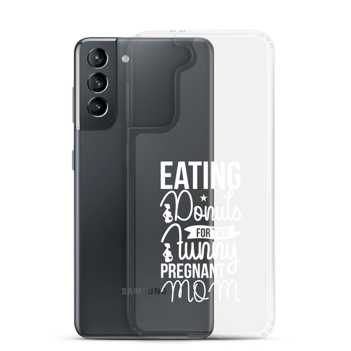 Eating Donuts For Two Funny Pregnant Mom Clear Case for Samsung®