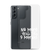 No More Wine For 9 Months Clear Case for Samsung®