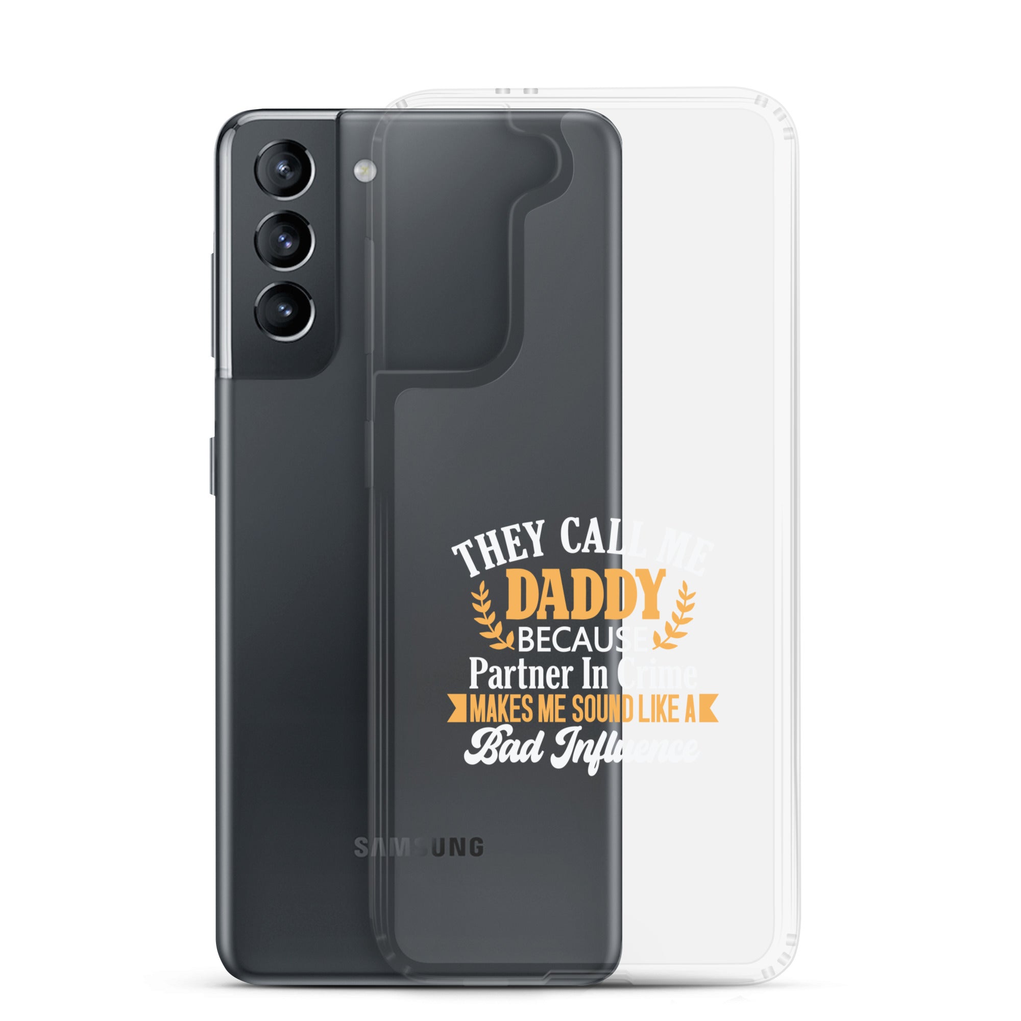 They Call Me Daddy Clear Case for Samsung®