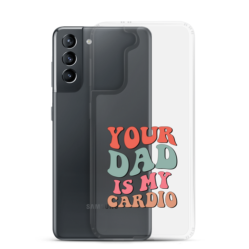 Your Dad Is My Cardio Clear Case for Samsung®