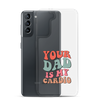 Your Dad Is My Cardio Clear Case for Samsung®