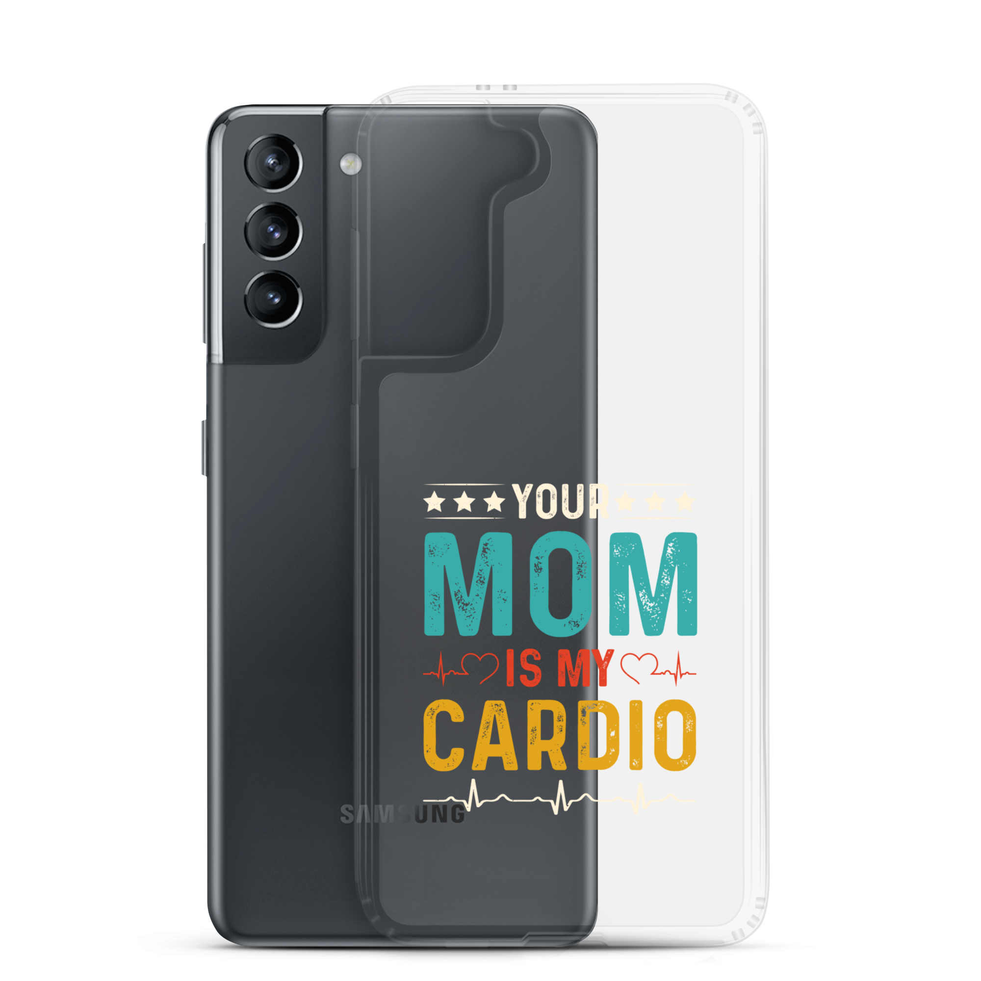 Your Mom Is My Cardio Clear Case for Samsung®