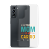 Your Mom Is My Cardio Clear Case for Samsung®