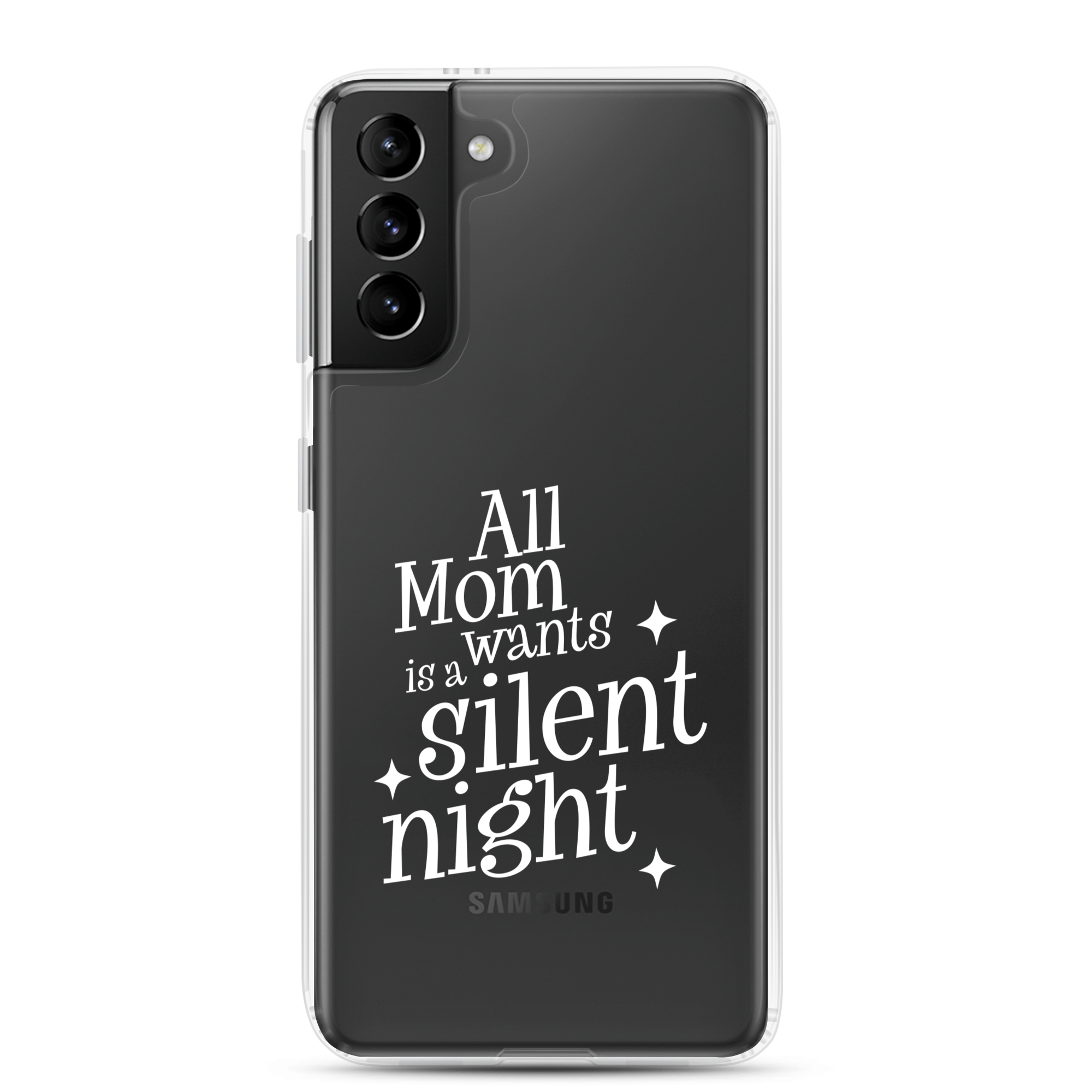 All Mama Wants Is A Silent Night Clear Case for Samsung®