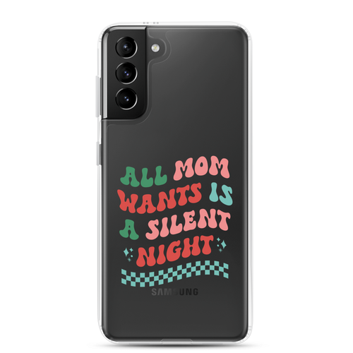 All Mama Wants Is A Silent Night Clear Case for Samsung®