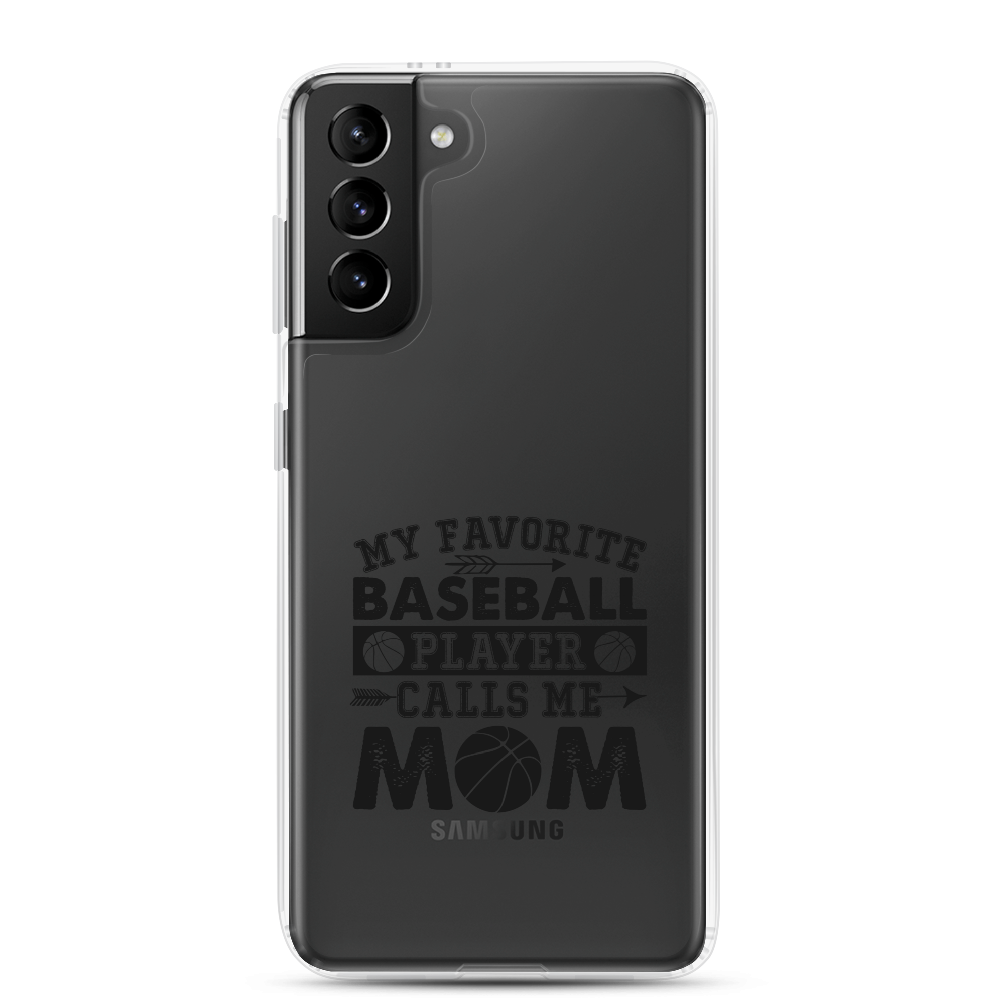 My Favorite Baseball Player Calls Me Mom Clear Case for Samsung®