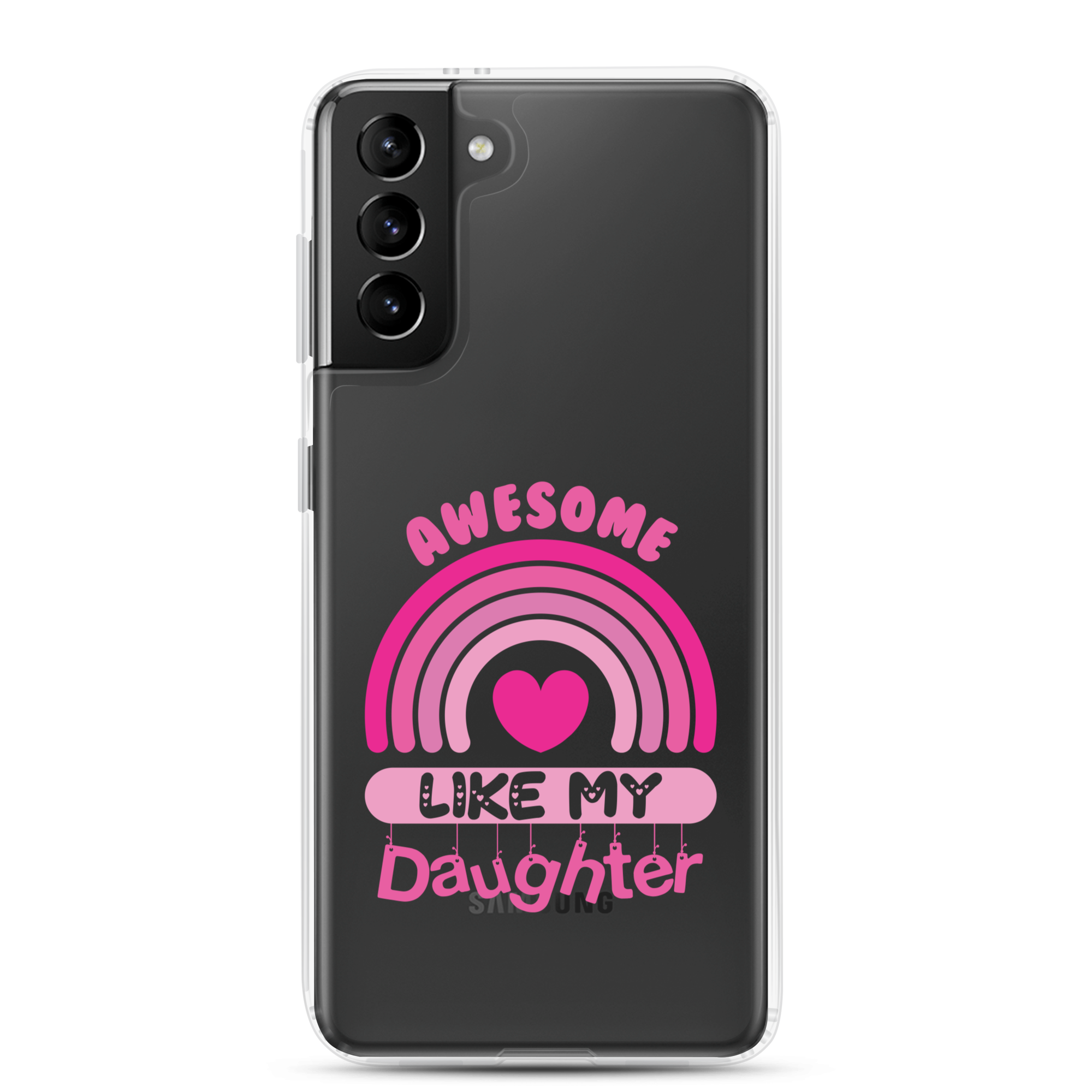 Awesome Like My Daughter Clear Case for Samsung®