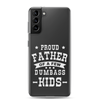 Proud Father Of A Few Dumbass Kids Clear Case for Samsung®