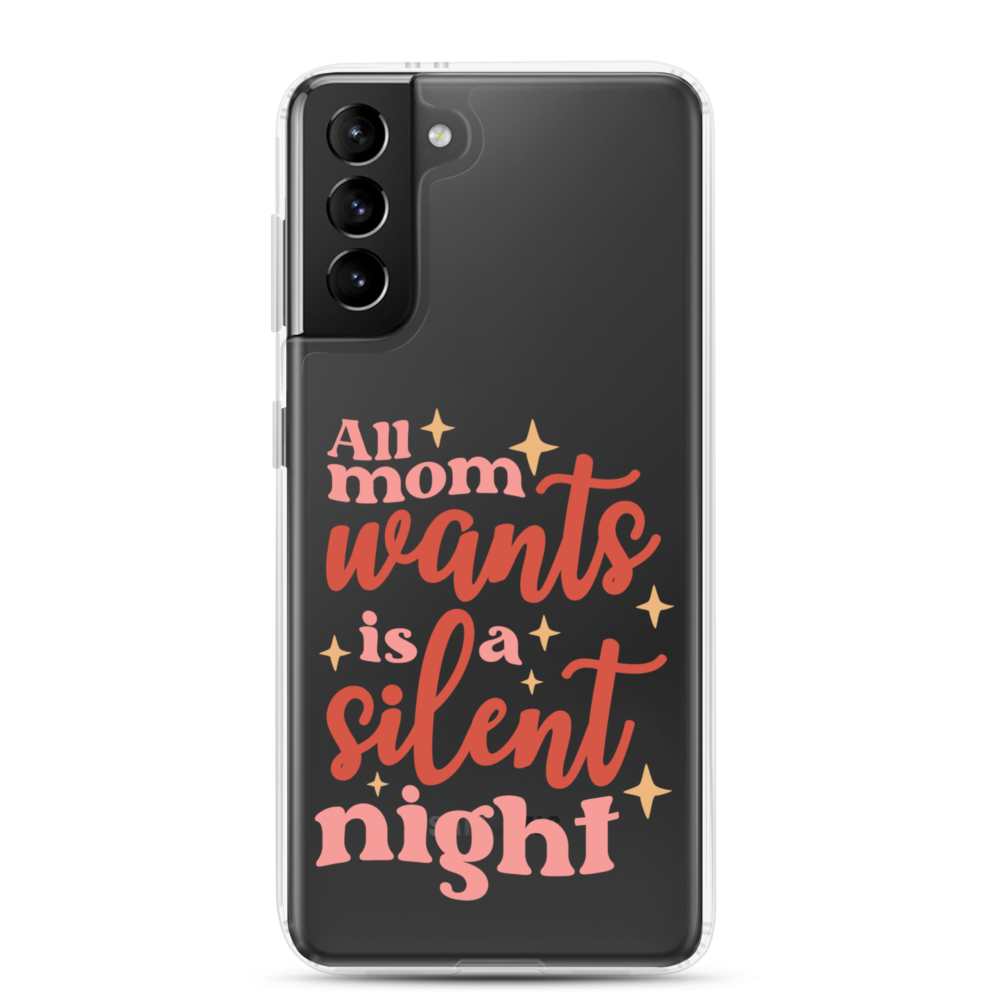 All Mom Wants Is A Silent Night Clear Case for Samsung®