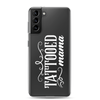 Tattooed Mama Clear Case for Samsung®