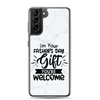 I'm Your Father's Day Gift You're Welcome Clear Case for Samsung®