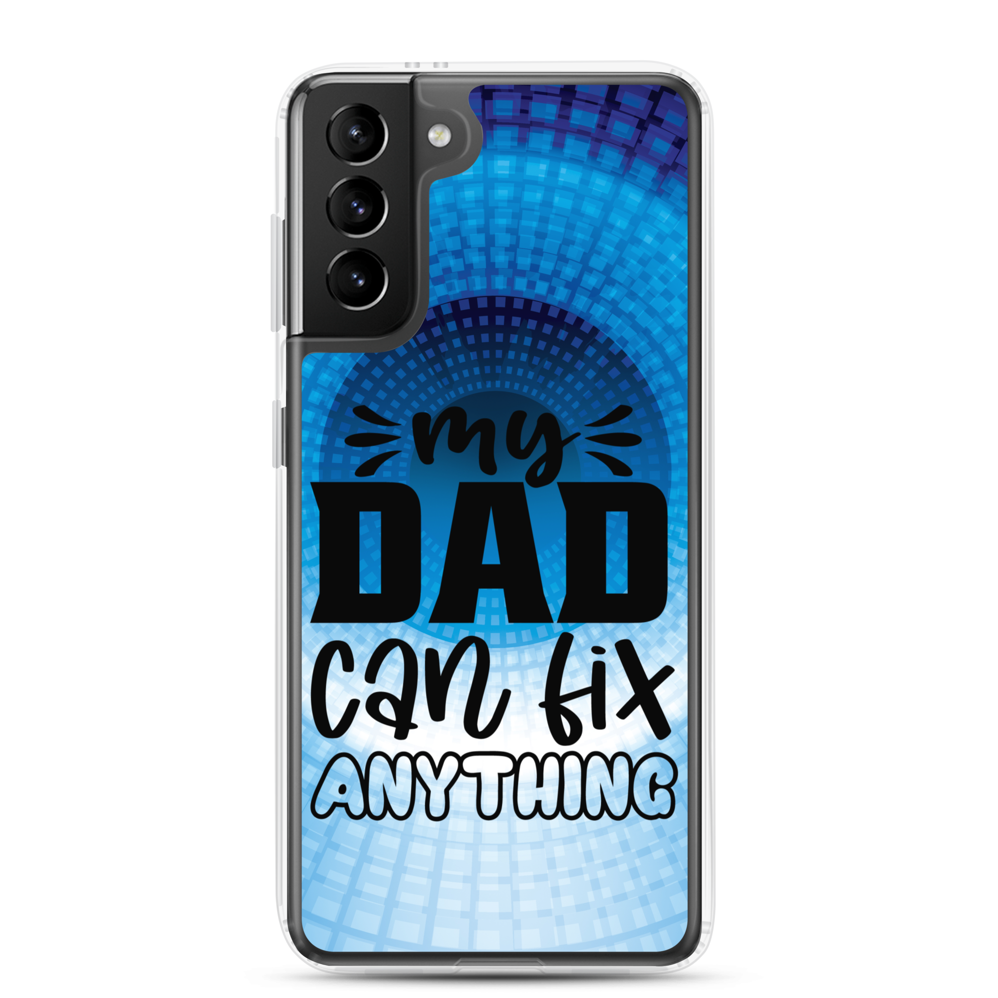 My Dad Can Fix Anything Clear Case for Samsung®