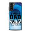 My Dad Can Fix Anything Clear Case for Samsung®