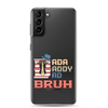 Dada Daddy Dad Bruh Clear Case for Samsung®