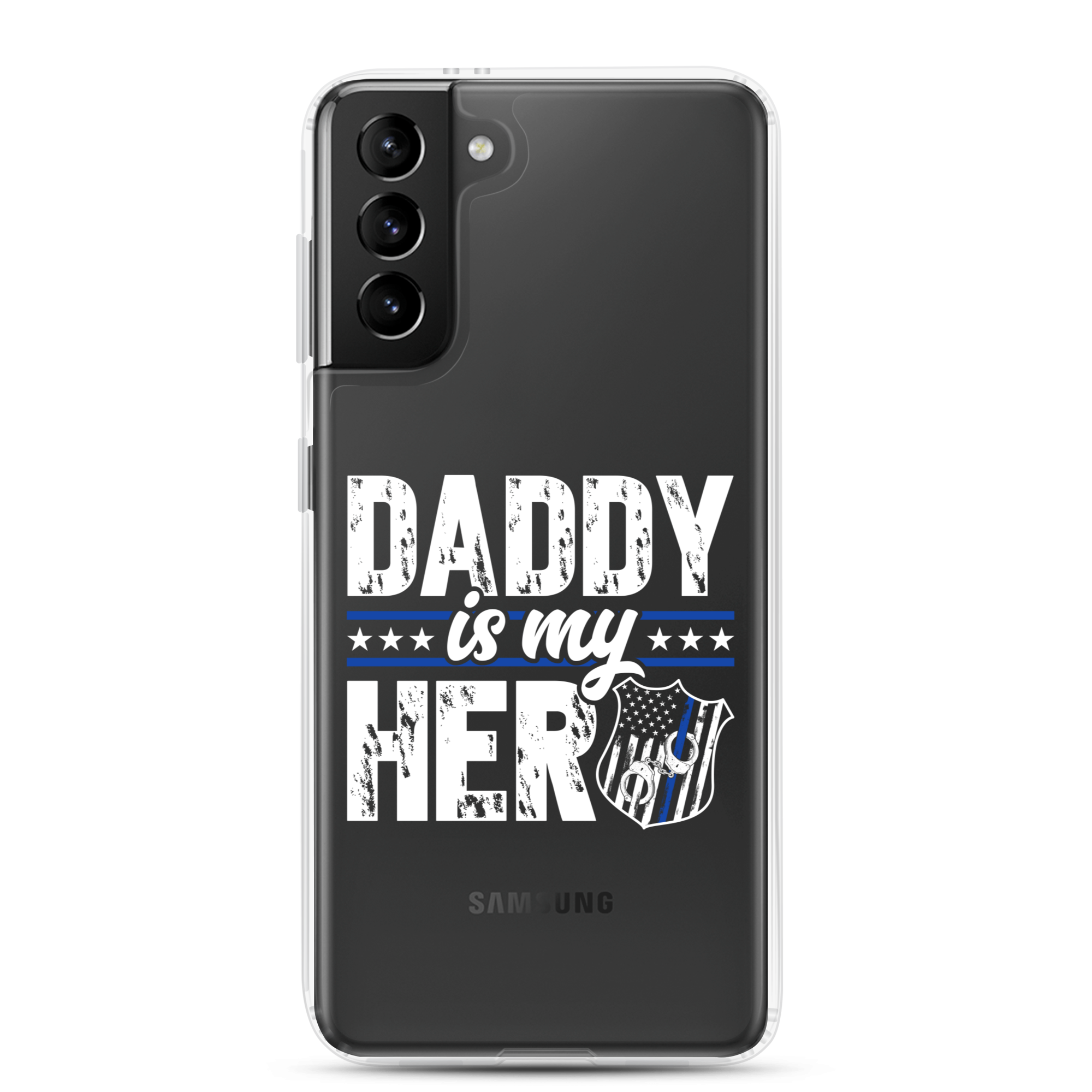 Daddy Is My Hero Clear Case for Samsung®