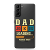 Dad Jokes Loading,,, Please Wait Clear Case for Samsung®